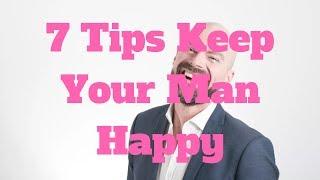 7 Tips Keep Your Man Happy