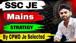 How To Prepare SSC JE Mains || SSC JE Mains की तैयारी कैसे करे || SSC JE Cut off 2024 || Rj Cpwd