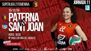 SUPERLIGA 2 FEMENINA / CV PATERNA LICEO - SANT JOAN / JORNADA 11