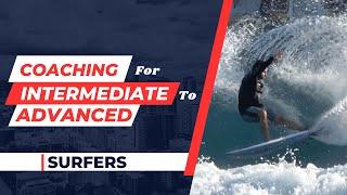 "Virtual Video Coaching " Surf Tips for Intermediate - Advanced - Expert Levels