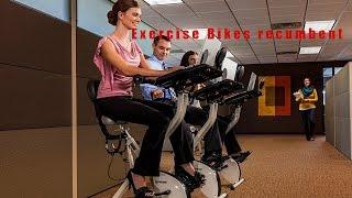 The Ten Best Exercise Bikes recumbent in the world