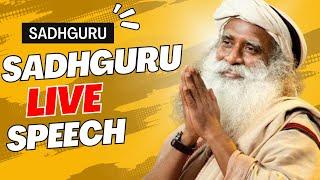 Sadguru Speeches in English LIVE | Sadhguru LIVE Speech | Sadhguru Motivational Speeches in English