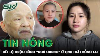 Tin Nóng: Bất Ngờ Cuộc Sống “Ngủ Chung” Từng Được Diễm My Tiết Lộ Khi Còn Ở Tịnh Thất Bồng Lai