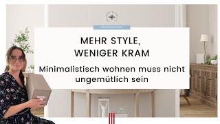 Mehr Style, weniger Kram - Minimalistisch wohnen muss nicht ungemütlich sein