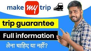 make my trip train ticket booking trip guarantee | trip guarantee makemytrip train | mmt trip gurant