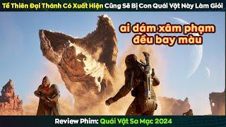 Giữa Sa Mạc đột nhiên xuất hiện 1 Con Quái Vật Khổng Lồ nặng hàng ngàn tấn - review phim