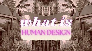 What Is Human Design | Anna Johnson-Hill