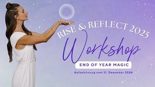 Rise & Reflect 2025 Workshop - End of Year Magic