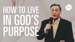 How to Live in God's Purpose | Ps Edmund Chan