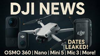 DJI July Leaks! OSMO 360, DJI Mic 3, OSMO Nano, DJI Mini 5 – Release Dates & Specs Revealed