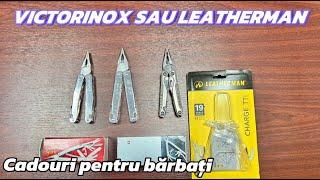 VictorInox sau Leatherman? CADOURI PENTRU BARBATI