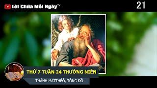 THỨ 7 TUẦN 24 THƯỜNG NIÊN LỄ KÍNH THÁNH MATTHÊÔ, TÔNG ĐỒ