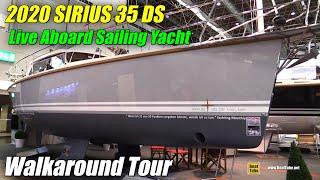 2020 Sirius 35 DS Tween Keel Liveaboard Sailing Yacht - Walkaround Tour - 2020 Boot Dusseldorf