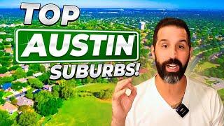 TOP 4 SUBURBS In Austin Texas [Moving To Austin TX TOP LIST]