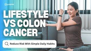 Gut Health Essentials to Prevent Colon Cancer: Beyond Diet - Sleep, Stress, and Movement