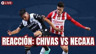 REACCIÓN: Chivas vs Necaxa | Apertura 2024