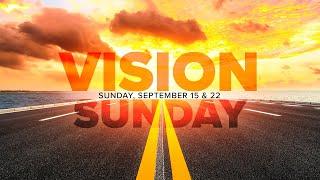 Vision Sunday 2 | September 22nd, 2024