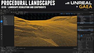 Prozedurale Landschaften mit Unreal und Gaea: Kapitel 05 – Landschaftsauflösung und -komponenten