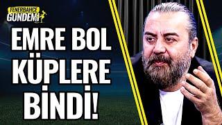 Emre Bol Fenerbahçe'li Oyuncuları ve Jose Mourinho'yu TEK TEK TOPA TUTTU...