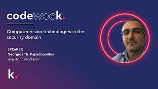 Computer vision technologies in the security domain - Georgios Th. Papadopoulos | codeweek April '24