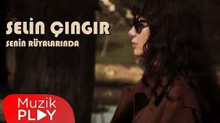 Selin Çıngır - Senin Rüyalarında (Official Video)