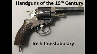 Handguns of the 19th Century Irish Constabulary