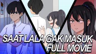 SAAT LALA GAK MASUK FULL MOVIE - Drama Animasi Sekolah Kode Keras buat Cowok dari Cewek