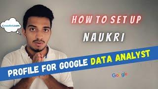 How To Setup Naukri Profile For Freshers 2025 | Google Data Analyst 