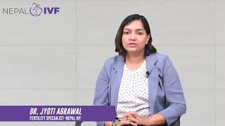 Tubal Blockage Problems | Dr. Jyoti Agarwal | IVF in Nepal | Nepal IVF & Fertility Center