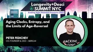 Aging Clocks, Entropy, and the Limits of Age-Reversal: Peter Fedichev at EARD 2023