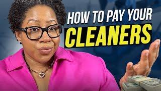 How To Paying Your Cleaners: Hourly vs. Per Job