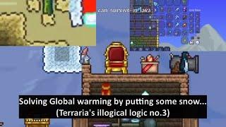 Even more Terraria's illogical logic that even logical re-logic thinks it's illogical logic...