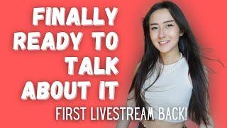 Months  Of Silence, Ready to Talk! First Livestream Back!