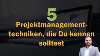 5 Projektmanagement-Techniken, die jeder Projektmanager kennen sollte (für Einsteiger)