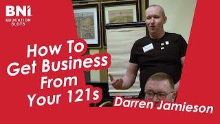 How To Get Business From Your 121s | BNI Education Slots