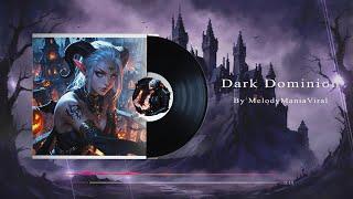 Dark Dominion von MelodyManiaViral: Epischer Melodic Metal, um deine Gaming-Sessions zu boosten