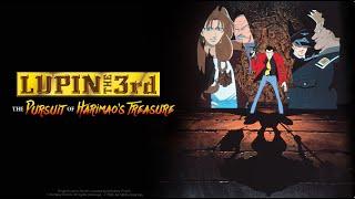 LUPIN THE 3rd - The Pursuit of Harimao's Treasure (English Dub)