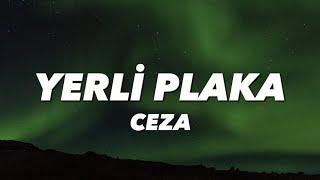 CEZA - YERLİ PLAKA (lyrics/sözleri)