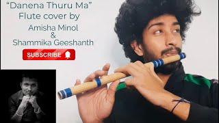 Amisha Minol- දැනෙනා තුරු මා- Danena Thuru Ma (Flute Cover)