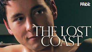 The Lost Coast | Gay Romance Drama Movie | FULL LENGTH Movie! | We Are Pride