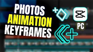 Bring Your Photos to Life with Keyframe Animation in CapCut