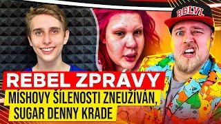 MISHOVY ŠÍLENOSTI BYL V DĚTSTVÍ ZNEUŽÍVÁN, SUGAR DENNY OKRÁDÁ O STA TISÍCE - REBEL ZPRÁVY