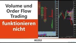 Volume und Order Flow Trading funktionieren nicht!