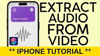 How to Extract Audio from Video on Your iPhone | Shortcut Video to Audio (2023)