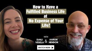 How to Have a Fulfilled Business Life at No Expense of Your Life?