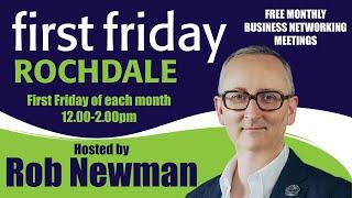 First Friday Business Networking Event in Rochdale, Greater Manchester.