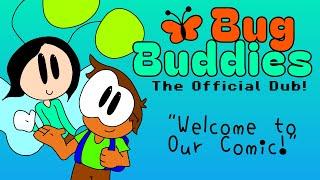 Bug Buddies: The Official Dub ~ PILOT