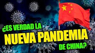 PRUEBAS REALES ¿Es verdad la nueva pandemia de China?