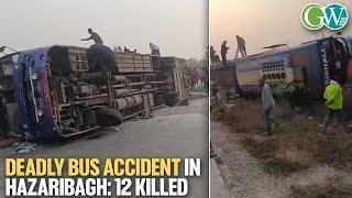 J’KHAND: BUS OVERTURNS IN HAZARIBAGH; 12 KILLED