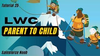 25: Parent To Child Communication In LWC (Hindi) || Public Properties & Method In LWC || Salesforce